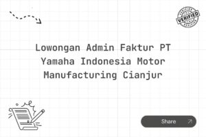 Lowongan Admin Faktur PT Yamaha Indonesia Motor Manufacturing Cianjur