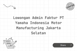 Lowongan Admin Faktur PT Yamaha Indonesia Motor Manufacturing Jakarta Selatan