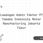 Lowongan Admin Faktur PT Yamaha Indonesia Motor Manufacturing Jakarta Timur