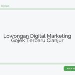 Lowongan Digital Marketing Gojek Terbaru Cianjur