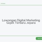 Lowongan Digital Marketing Gojek Terbaru Jepara