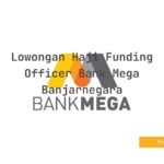 Lowongan Haji Funding Officer Bank Mega Banjarnegara