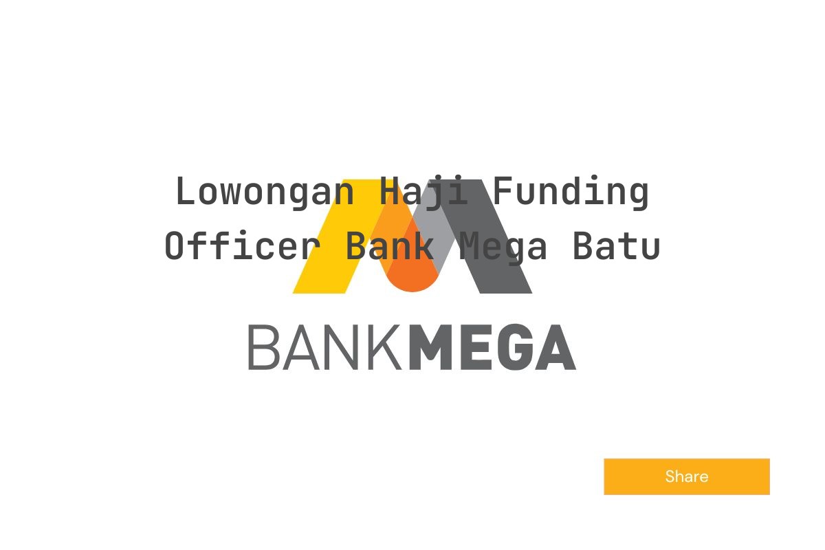 Lowongan Haji Funding Officer Bank Mega Batu