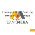 Lowongan Haji Funding Officer Bank Mega Bengkulu