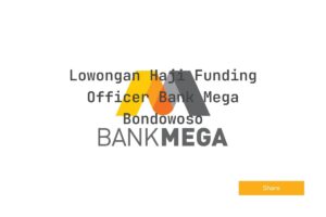 Lowongan Haji Funding Officer Bank Mega Bondowoso
