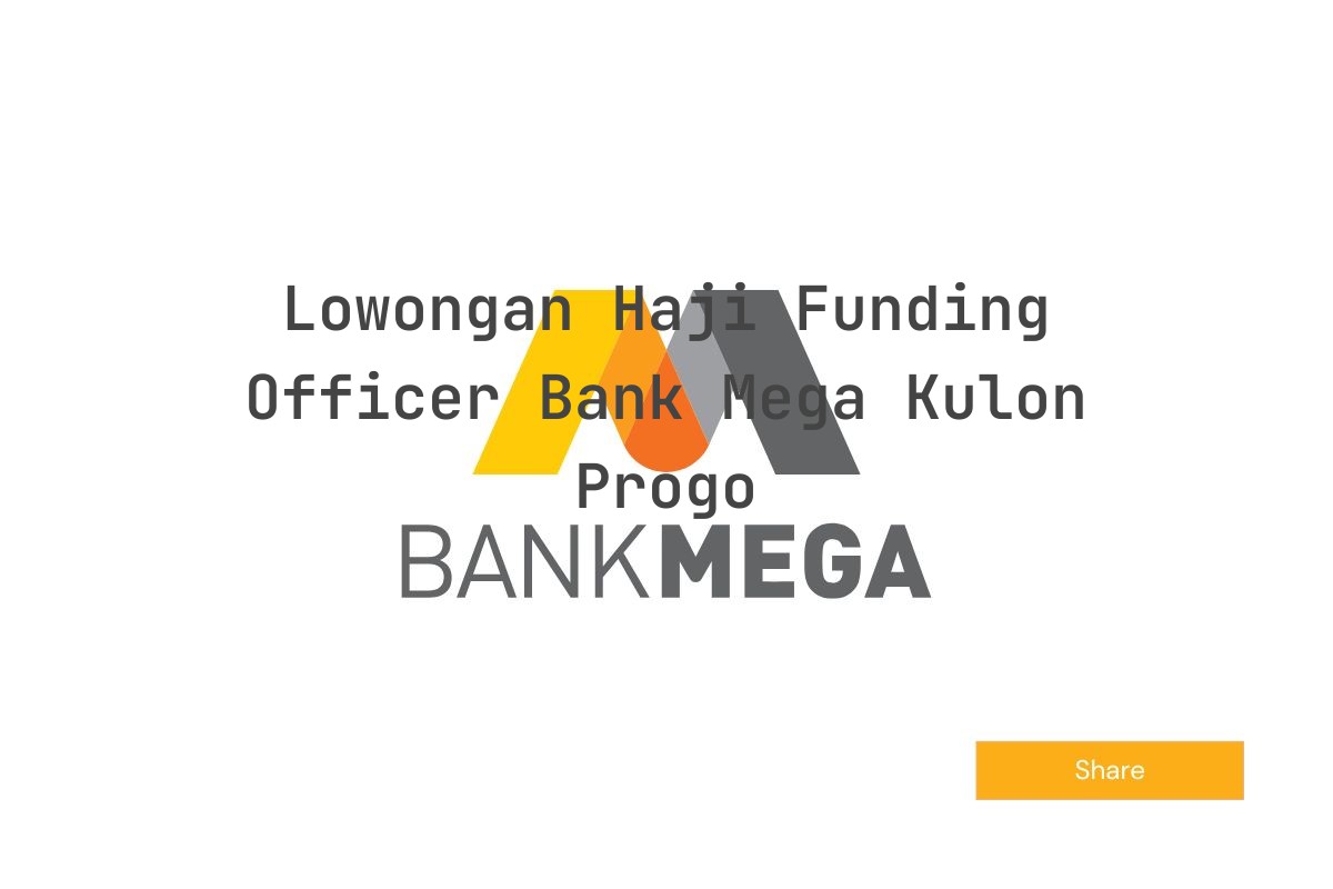 Lowongan Haji Funding Officer Bank Mega Kulon Progo