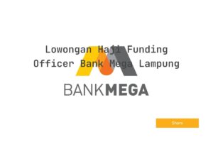 Lowongan Haji Funding Officer Bank Mega Lampung