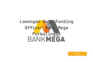 Lowongan Haji Funding Officer Bank Mega Purbalingga
