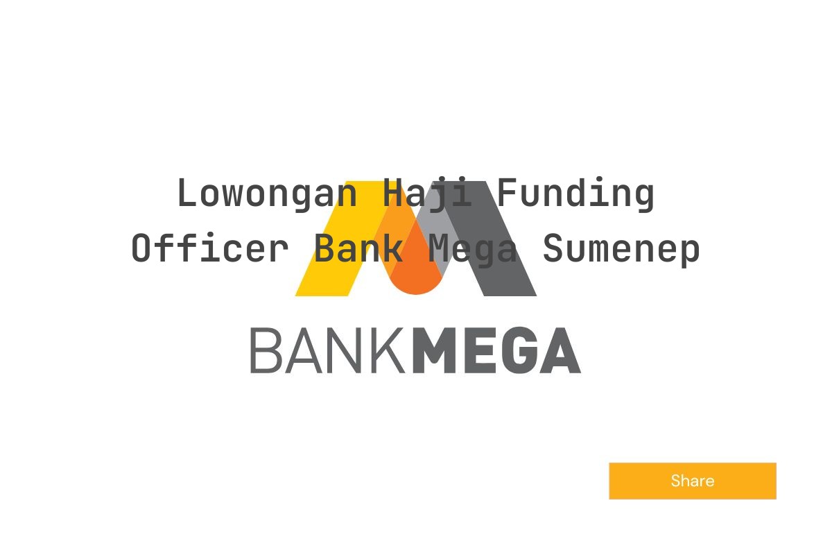 Lowongan Haji Funding Officer Bank Mega Sumenep