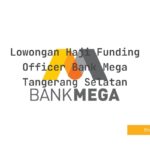Lowongan Haji Funding Officer Bank Mega Tangerang Selatan