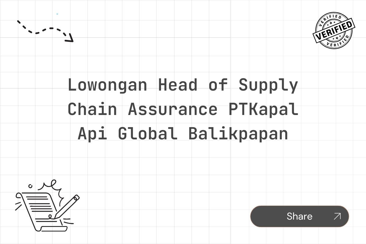 Lowongan Head of Supply Chain Assurance PTKapal Api Global Balikpapan