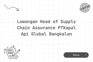 Lowongan Head of Supply Chain Assurance PTKapal Api Global Bangkalan