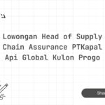 Lowongan Head of Supply Chain Assurance PTKapal Api Global Kulon Progo