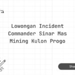 Lowongan Incident Commander Sinar Mas Mining Kulon Progo