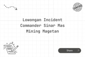 Lowongan Incident Commander Sinar Mas Mining Magetan