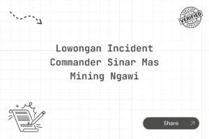 Lowongan Incident Commander Sinar Mas Mining Ngawi