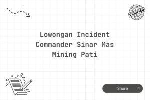 Lowongan Incident Commander Sinar Mas Mining Pati
