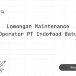 Lowongan Maintenance Operator PT Indofood Batu