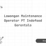 Lowongan Maintenance Operator PT Indofood Gorontalo