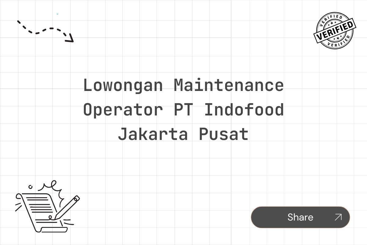Lowongan Maintenance Operator PT Indofood Jakarta Pusat