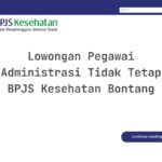 Lowongan Pegawai Administrasi Tidak Tetap BPJS Kesehatan Bontang