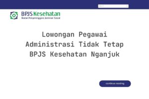 Lowongan Pegawai Administrasi Tidak Tetap BPJS Kesehatan Nganjuk