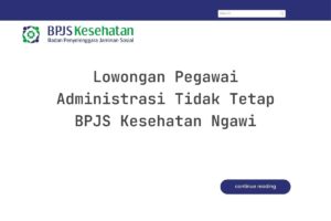 Lowongan Pegawai Administrasi Tidak Tetap BPJS Kesehatan Ngawi
