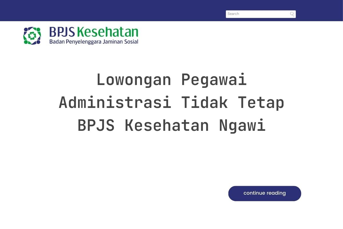 Lowongan Pegawai Administrasi Tidak Tetap BPJS Kesehatan Ngawi
