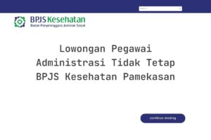 Lowongan Pegawai Administrasi Tidak Tetap BPJS Kesehatan Pamekasan
