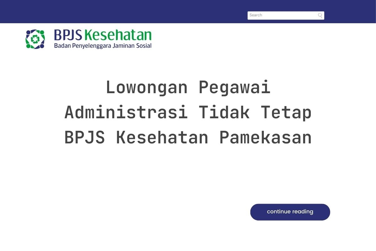 Lowongan Pegawai Administrasi Tidak Tetap BPJS Kesehatan Pamekasan