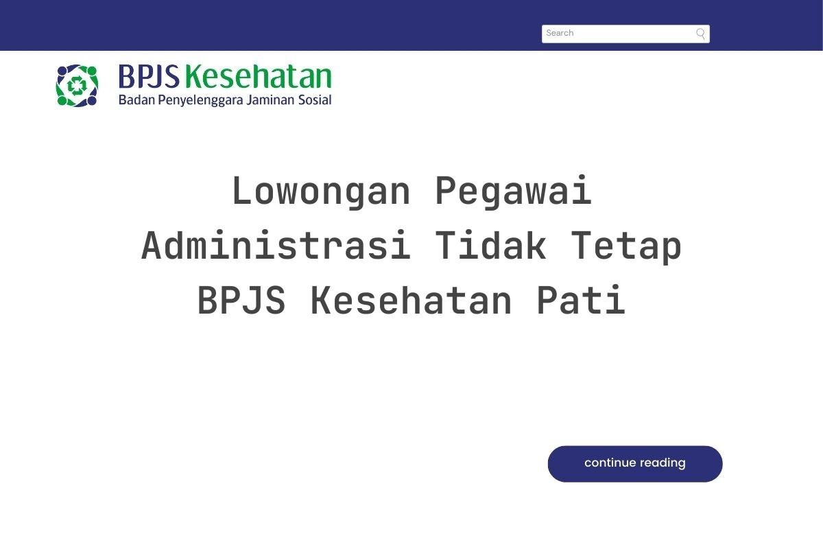 Lowongan Pegawai Administrasi Tidak Tetap BPJS Kesehatan Pati