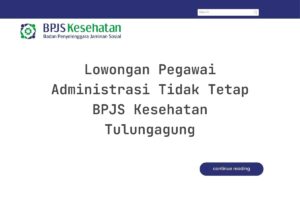 Lowongan Pegawai Administrasi Tidak Tetap BPJS Kesehatan Tulungagung
