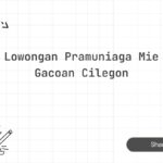Lowongan Pramuniaga Mie Gacoan Cilegon