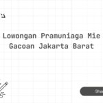Lowongan Pramuniaga Mie Gacoan Jakarta Barat