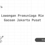Lowongan Pramuniaga Mie Gacoan Jakarta Pusat
