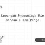 Lowongan Pramuniaga Mie Gacoan Kulon Progo