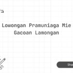 Lowongan Pramuniaga Mie Gacoan Lamongan