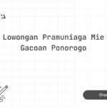 Lowongan Pramuniaga Mie Gacoan Ponorogo