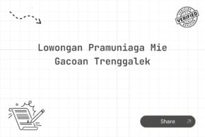 Lowongan Pramuniaga Mie Gacoan Trenggalek