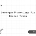 Lowongan Pramuniaga Mie Gacoan Tuban