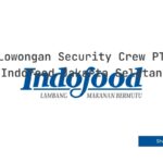 Lowongan Security Crew PT Indofood Jakarta Selatan