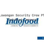 Lowongan Security Crew PT Indofood Lampung