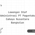 Lowongan Staf Administrasi PT Paguntaka Cahaya Nusantara Bangkalan