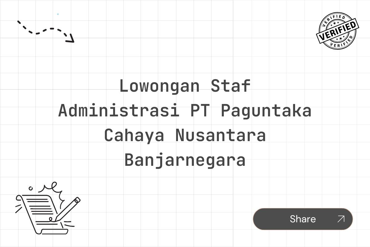 Lowongan Staf Administrasi PT Paguntaka Cahaya Nusantara Banjarnegara