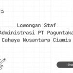 Lowongan Staf Administrasi PT Paguntaka Cahaya Nusantara Ciamis