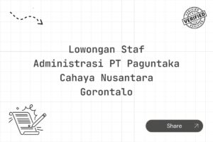 Lowongan Staf Administrasi PT Paguntaka Cahaya Nusantara Gorontalo