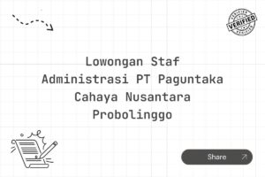 Lowongan Staf Administrasi PT Paguntaka Cahaya Nusantara Probolinggo