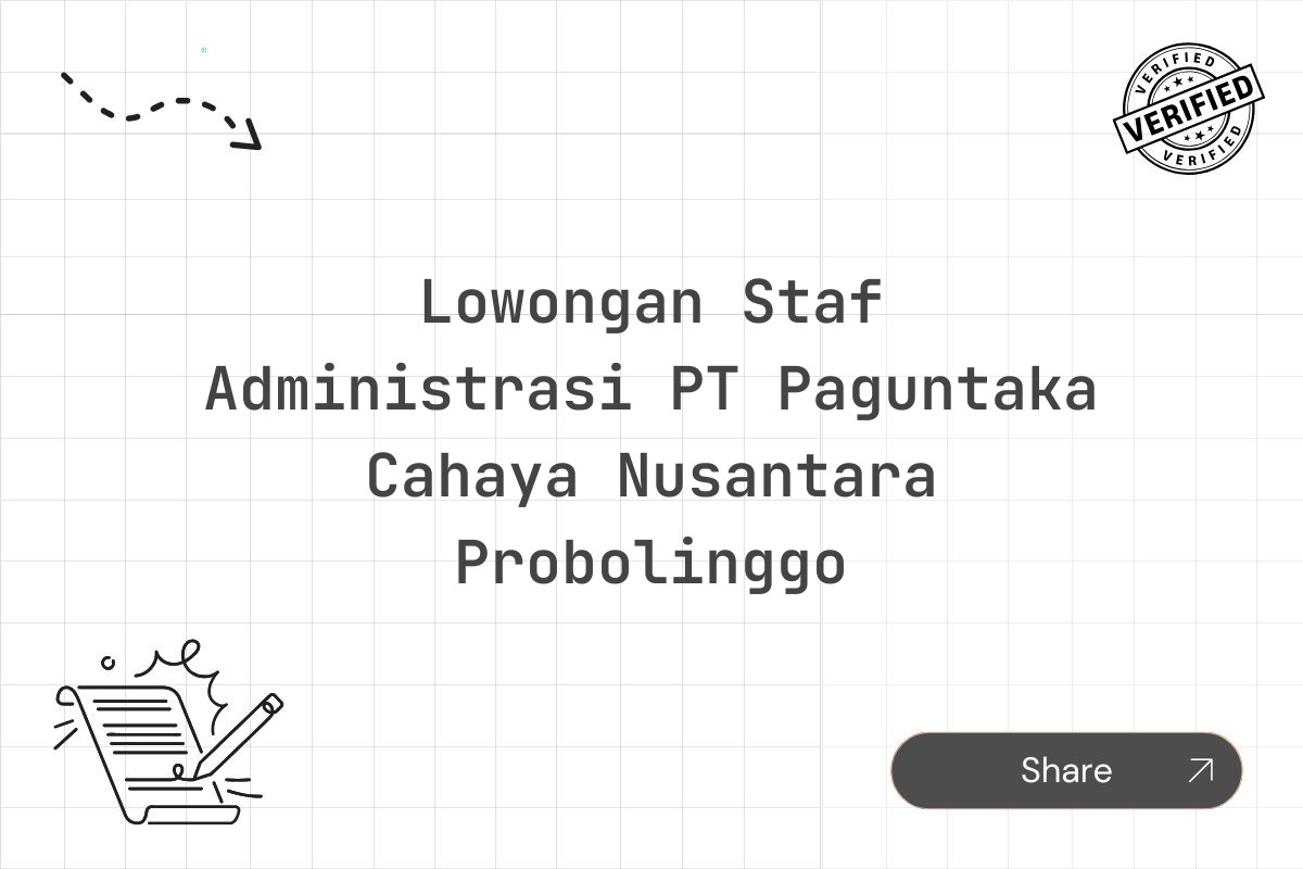 Lowongan Staf Administrasi PT Paguntaka Cahaya Nusantara Probolinggo
