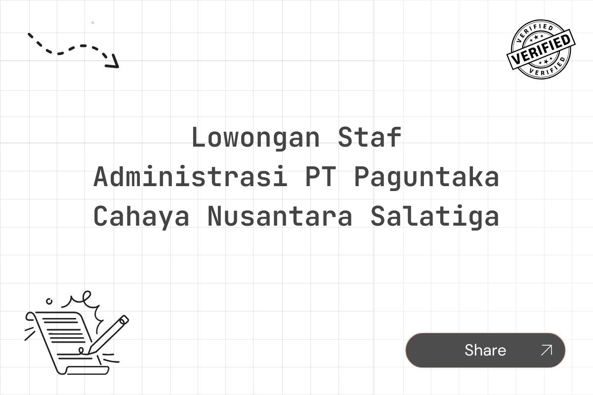 Lowongan Staf Administrasi PT Paguntaka Cahaya Nusantara Salatiga