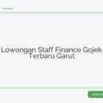 Lowongan Staff Finance Gojek Terbaru Garut